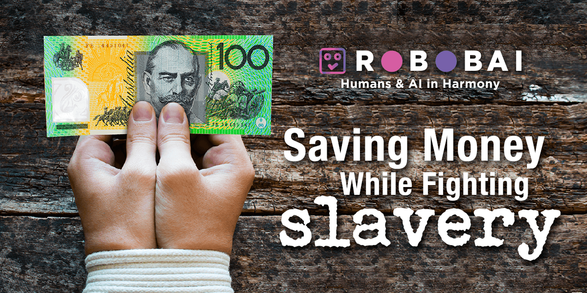 Saving Money While Fighting Slavery