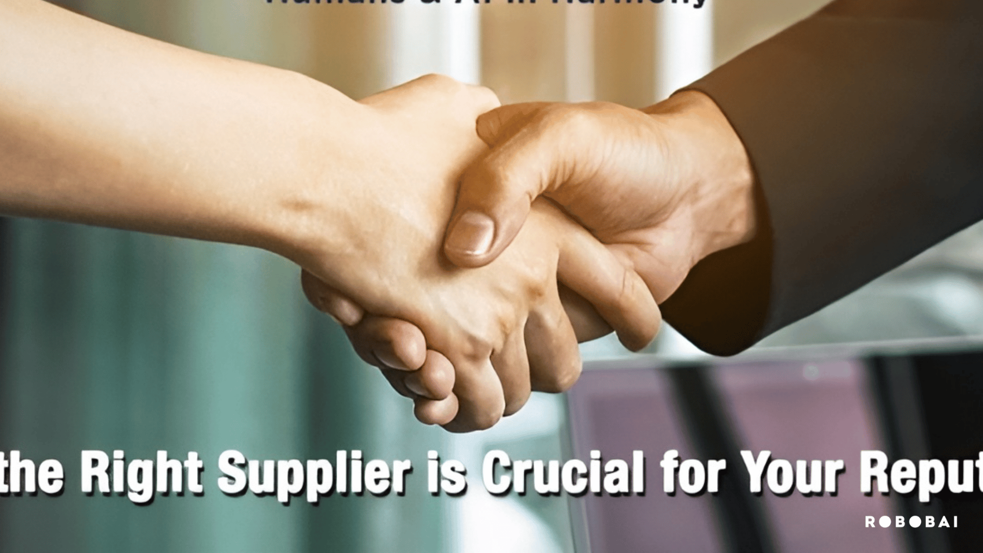 Why the right supplier is crucial for your reputation